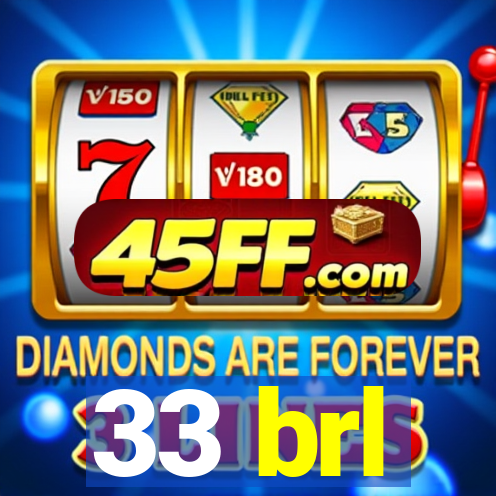 33 brl